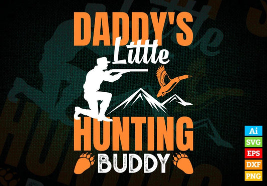 Daddy's Lil Hunting Buddy Vector T shirt Design In Svg Png Printable Files