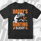 Daddy's Lil Hunting Buddy Vector T shirt Design In Svg Png Printable Files