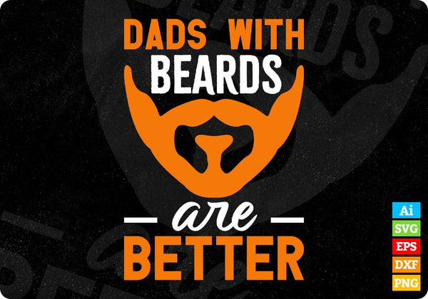 products/dads-with-beards-are-better-fathers-day-editable-vector-t-shirt-design-in-svg-png-312.jpg
