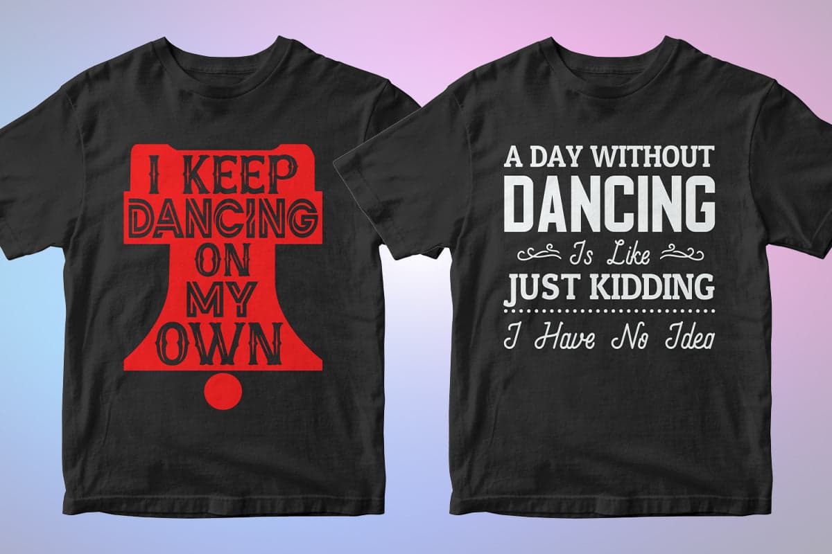 Dancing 50 Editable T-shirt Designs Bundle Part 1