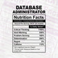 Database Administrator Nutrition Facts Editable Vector T-shirt Design in Ai Svg Files