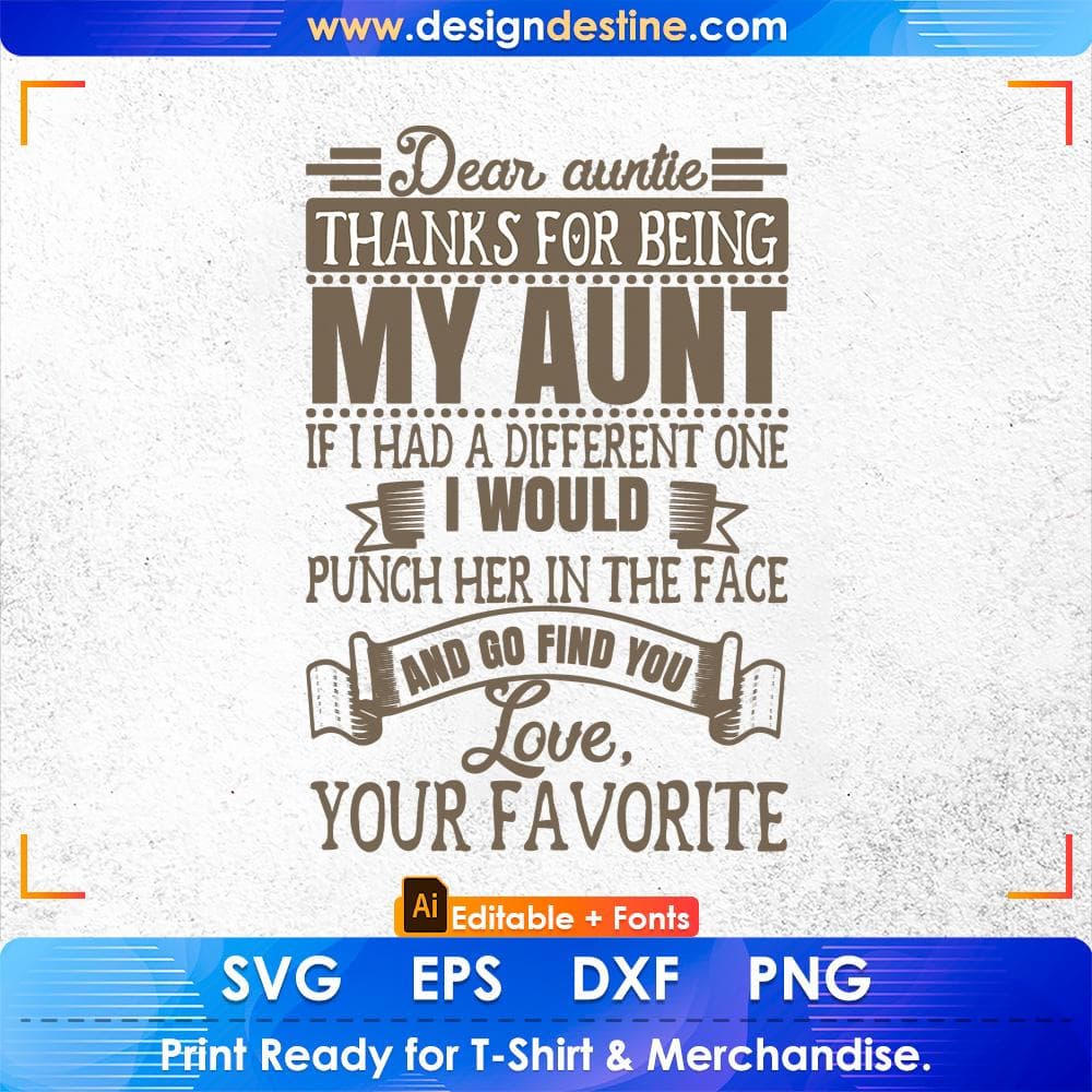 Dear Auntie Thanks For Being My Aunt Auntie Editable T shirt Design Svg Cutting Printable Files