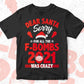 Dear Santa Sorry For All The F-Bombs 2021 Was Crazy Christmas Editable Vector T-shirt Design Svg Png Files