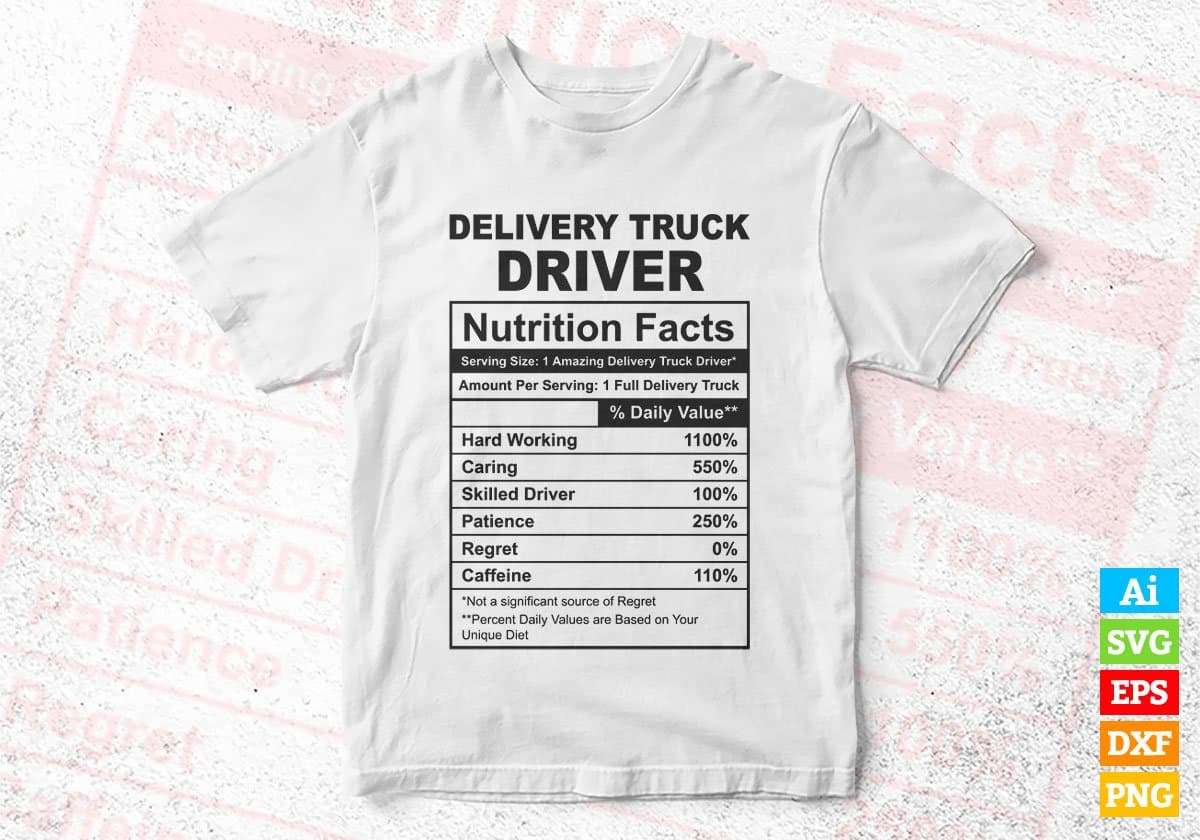 Delivery Trucker Driver Nutrition Facts Editable Vector T-shirt Design in Ai Svg Files