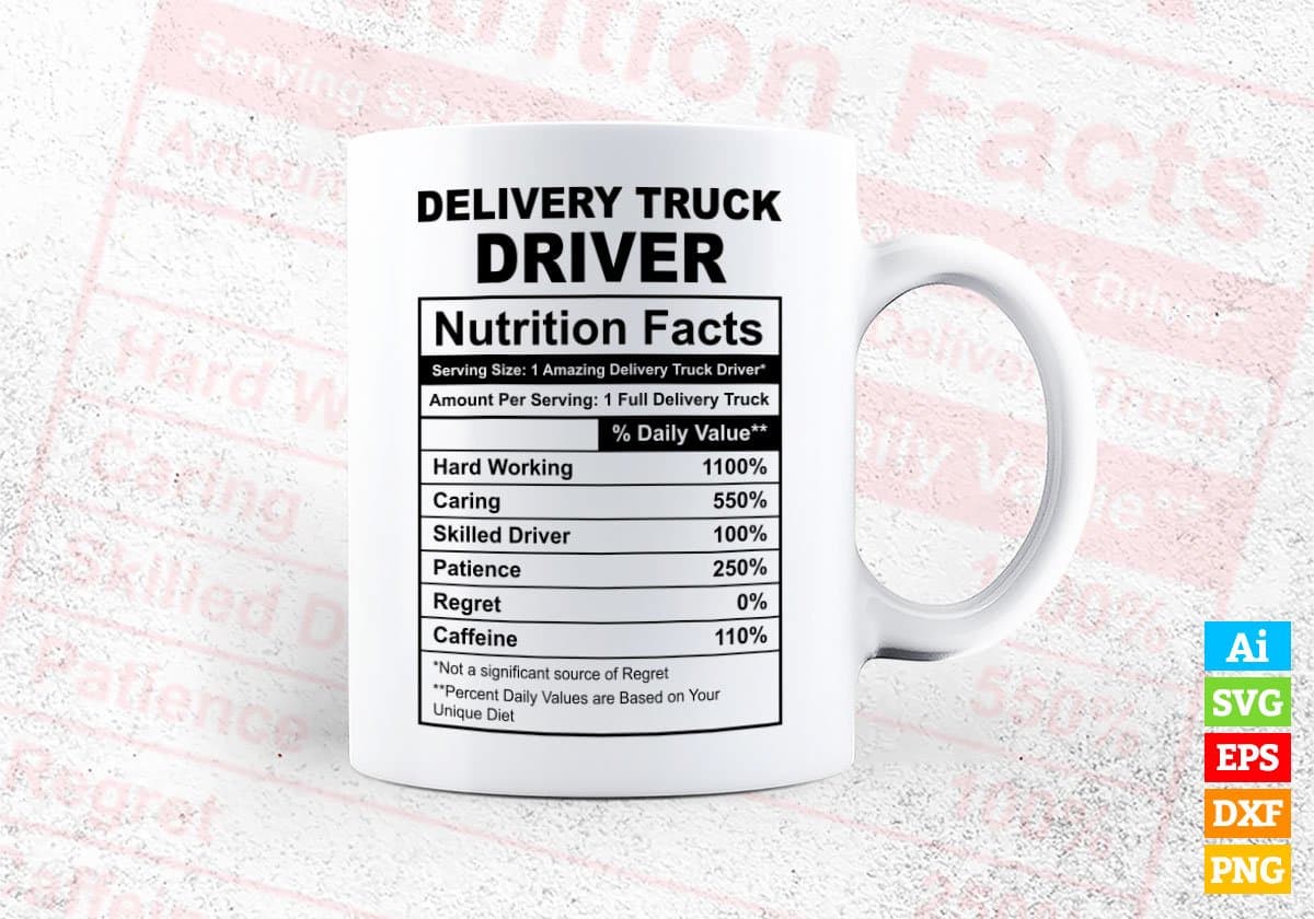 Delivery Trucker Driver Nutrition Facts Editable Vector T-shirt Design in Ai Svg Files