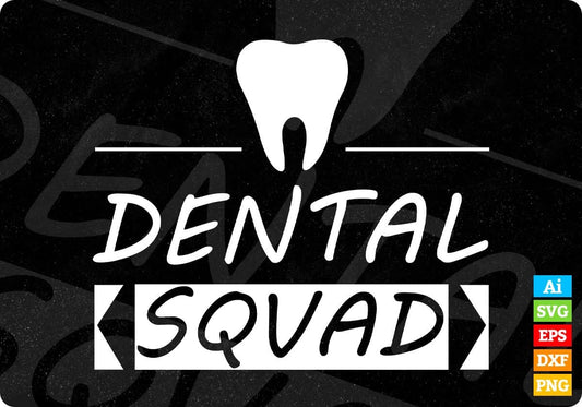 Dental Squad T shirt Design In Svg Png Cutting Printable Files