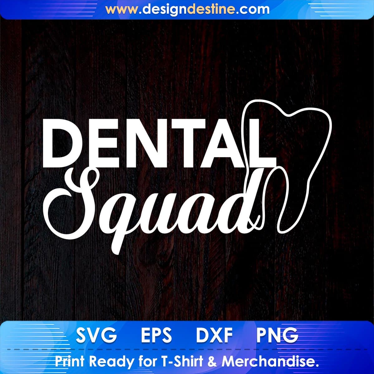 Dental Squad T shirt Design In Svg Png Cutting Printable Files