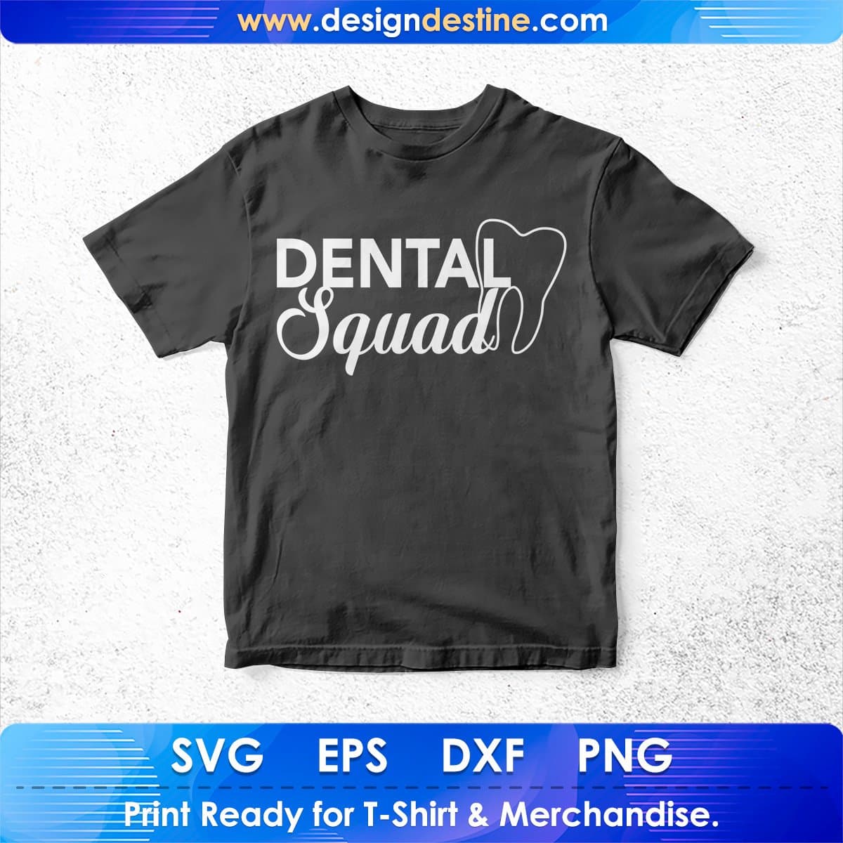 Dental Squad T shirt Design In Svg Png Cutting Printable Files