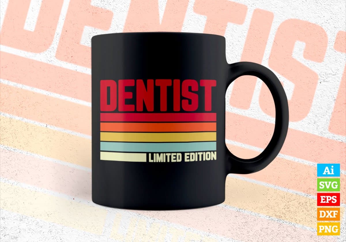 Dentist Limited Edition Editable Vector T-shirt Designs Png Svg Files