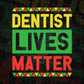 Dentist Lives Matter Editable Vector T-shirt Designs Png Svg Files