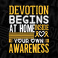 Devotion Begins At Home Inside Your Own Awareness Editable T shirt Design In Ai Svg Files