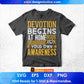 Devotion Begins At Home Inside Your Own Awareness Editable T shirt Design In Ai Svg Files