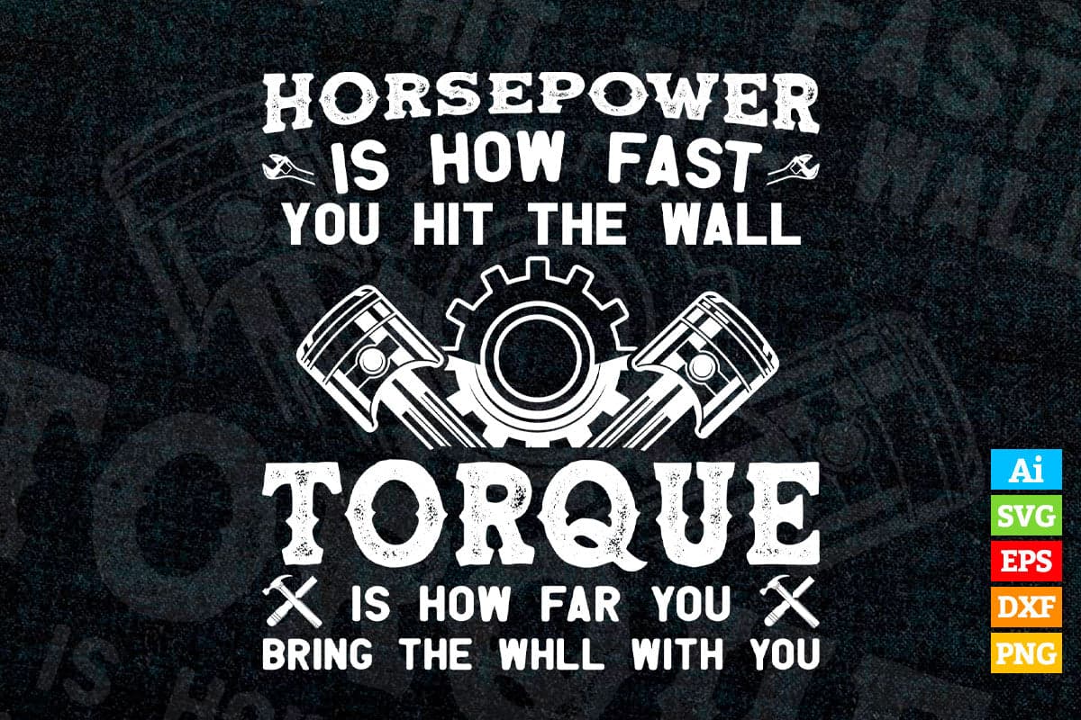 Diesel Mechanic Gift Funny Horsepower Torque Editable Vector T-shirt Design in Ai Png Svg Files