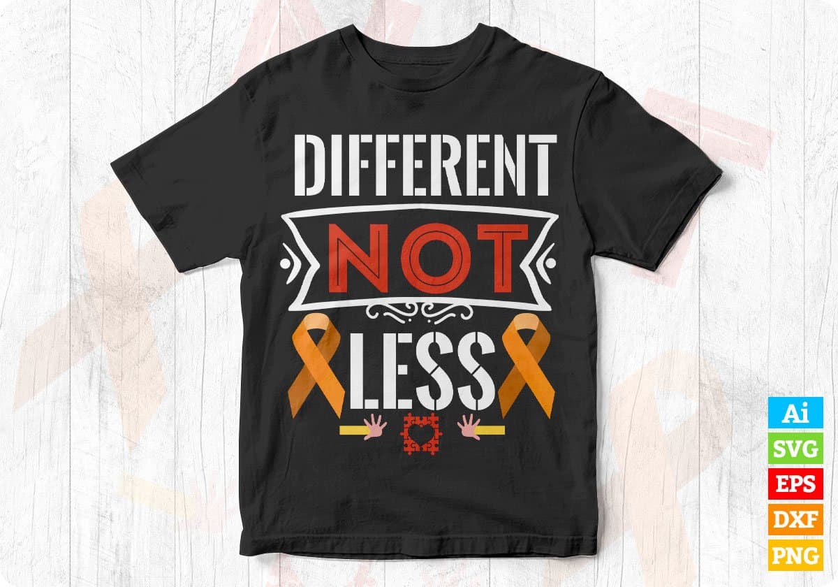 Different Not Less Autism Editable T shirt Design Svg Cutting Printable Files