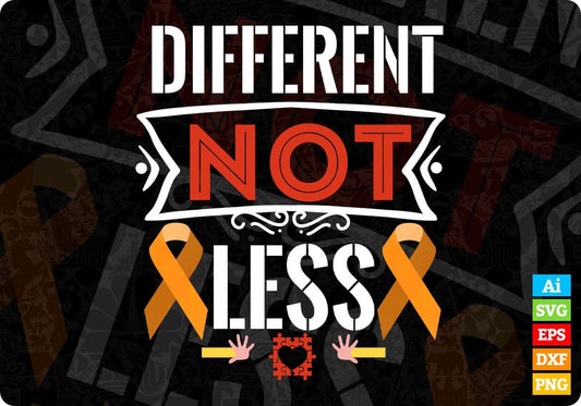 Different Not Less Autism Editable T shirt Design Svg Cutting Printable Files