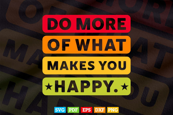 products/do-more-of-what-make-you-happy-teachers-day-svg-t-shirt-design-235.jpg