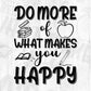 Do More Of What Makes You Happy Editable T shirt Design In Ai Svg Png Cutting Printable Files