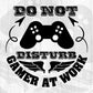 Do Not Disturb Gamer At Work gaming T shirt Design In Svg Png Cutting Printable Files