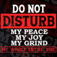 Do Not Disturb My Peace Joy Grind Editable Vector T-shirt Design in Ai Svg Png Files