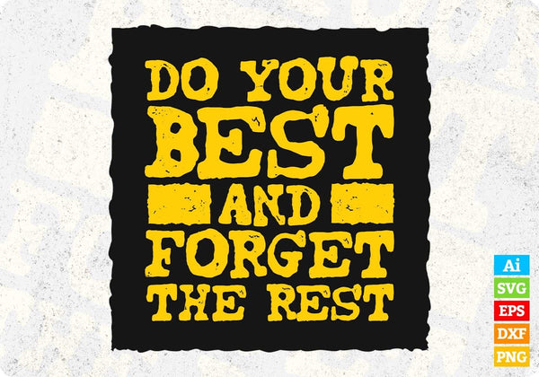 products/do-your-best-and-forget-the-rest-inspirational-t-shirt-design-in-png-svg-printable-files-554.jpg