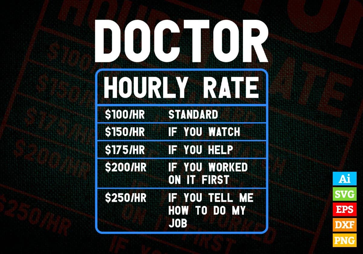 Doctor Hourly Rate Editable Vector T-shirt Designs In Svg Png Printable Files