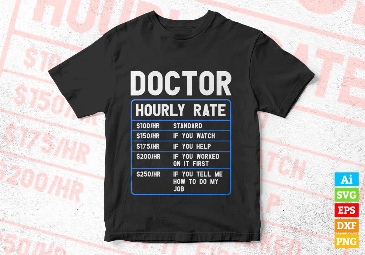 Doctor Hourly Rate Editable Vector T-shirt Designs In Svg Png Printable Files