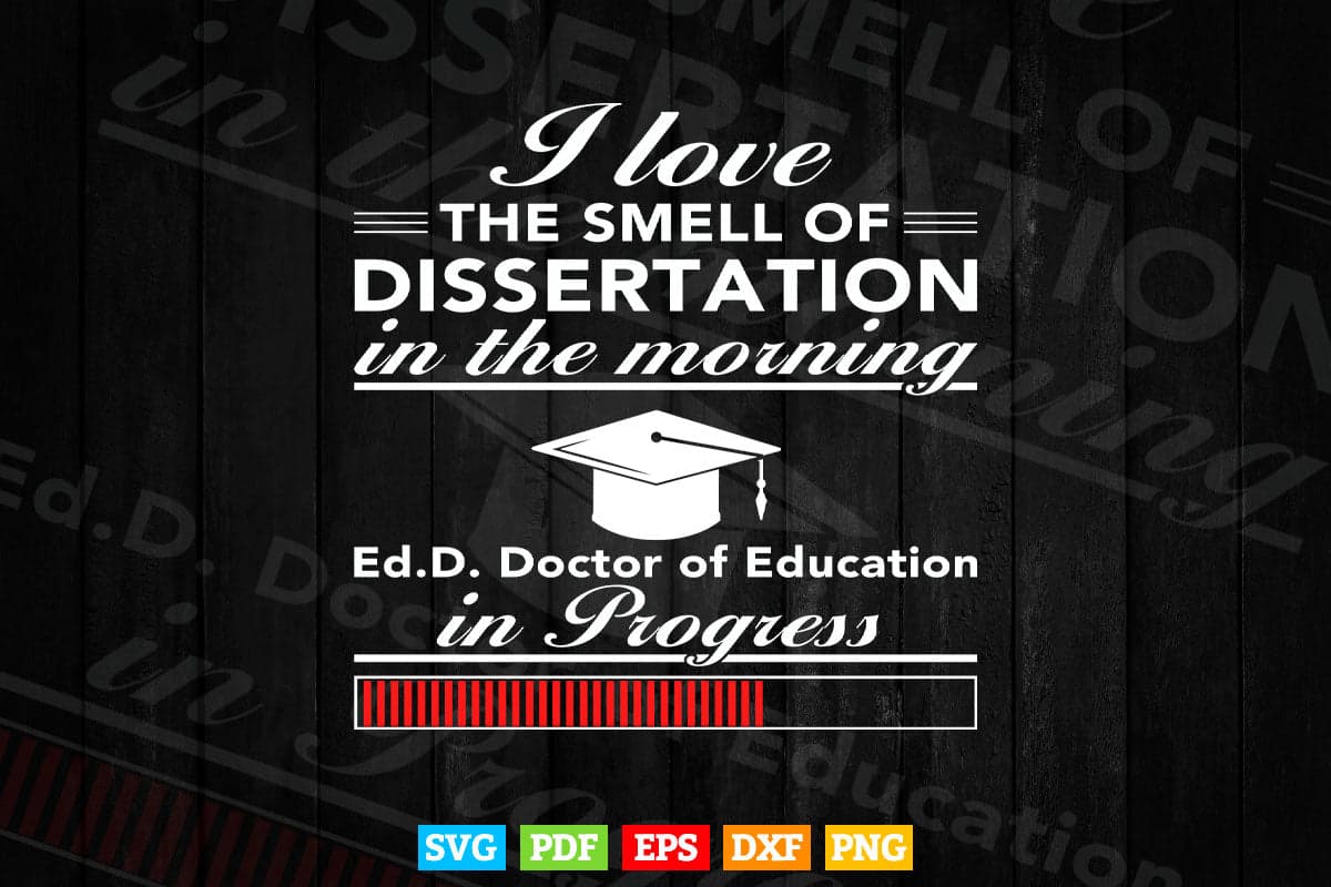 Doctor of Education Dissertation Doctorate Graduation Svg T shirt Design.