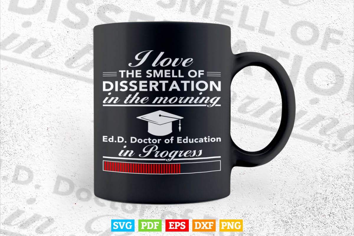 Doctor of Education Dissertation Doctorate Graduation Svg T shirt Design.