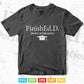 Doctor of Education FinishEd.D Svg T shirt Design.