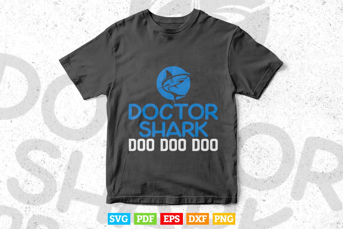 Doctor Shark Doo Doo Svg T shirt Design.