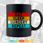Doctor Surgeon Eat Sleep Surgery Repeat Svg T shirt Design.