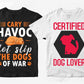 Cary havoc let slip the dogs of war, certified dog lover
