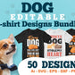 Dog 50 Editable T-shirt Designs Bundle
