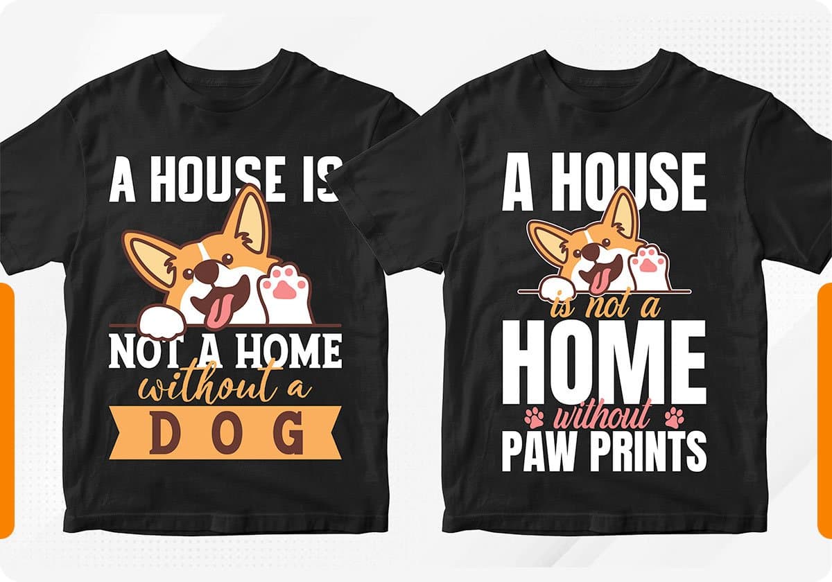 A house is not a home without a dog, A house is not a home without paw prints