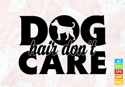 Dog Fair Don't Care T shirt Design In Svg Png Cutting Printable Files