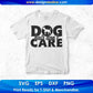 Dog Fair Don't Care T shirt Design In Svg Png Cutting Printable Files