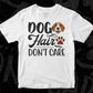 Dog Hair Don't Care Animal T shirt Design In Svg Png Cutting Printable Files