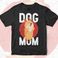 Dog Mom Animal Editable Vector T shirt Design In Svg Png Printable Files