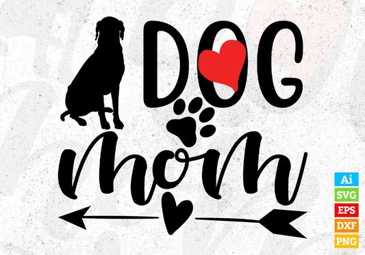 Dog Mom Animal T shirt Design In Svg Png Cutting Printable Files