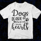 Dogs Leave Paw Prints On Our Hearts T shirt Design In Svg Png Cutting Printable Files