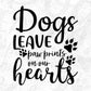 Dogs Leave Paw Prints On Our Hearts T shirt Design In Svg Png Cutting Printable Files
