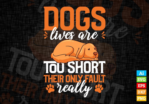 products/dogs-lives-are-too-short-their-only-fault-really-editable-vector-t-shirt-design-in-svg-999.jpg
