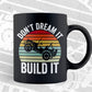 Don't Dream It Build It Vintage Funny Hot Rod Racing T shirt Design Png Svg Printable Files