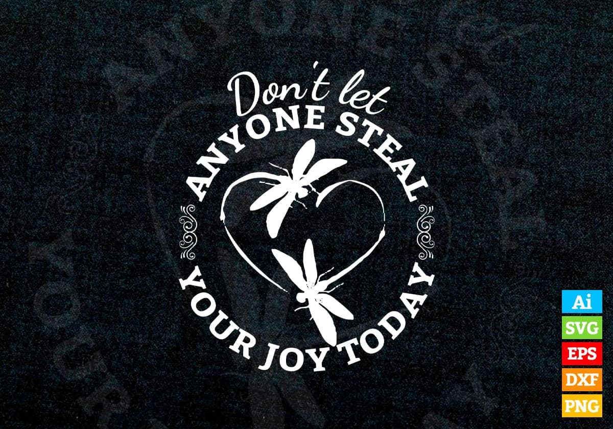 Don't Let Anyone Steal Your Joy Today Vector T-shirt Design in Ai Svg Png Files