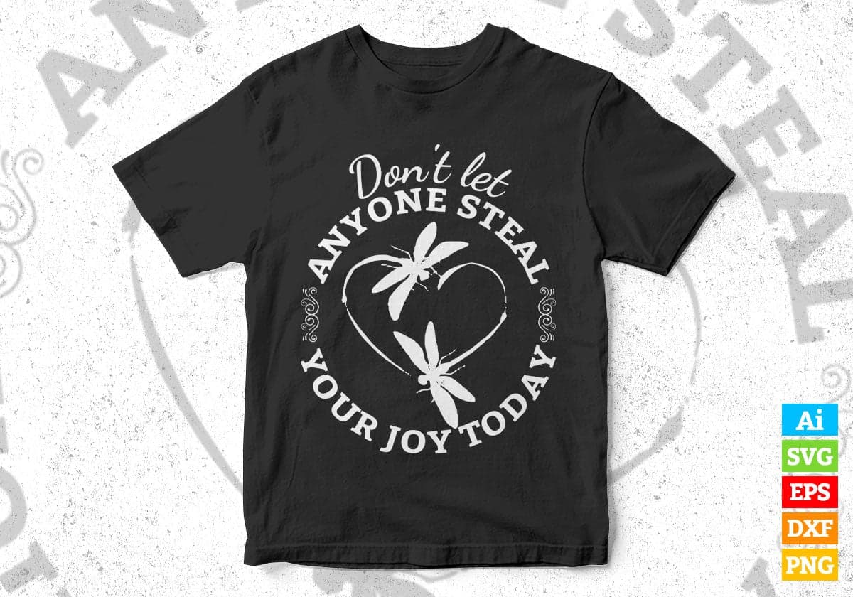 Don't Let Anyone Steal Your Joy Today Vector T-shirt Design in Ai Svg Png Files