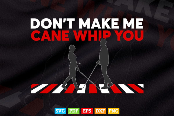 products/dont-make-my-cane-whip-you-svg-png-files-131.jpg