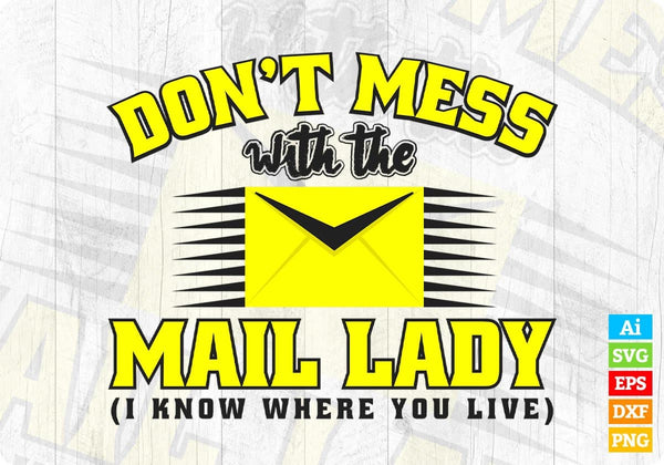 products/dont-mess-with-the-mail-lady-i-know-where-you-live-mail-carrier-t-shirt-design-in-ai-svg-788.jpg