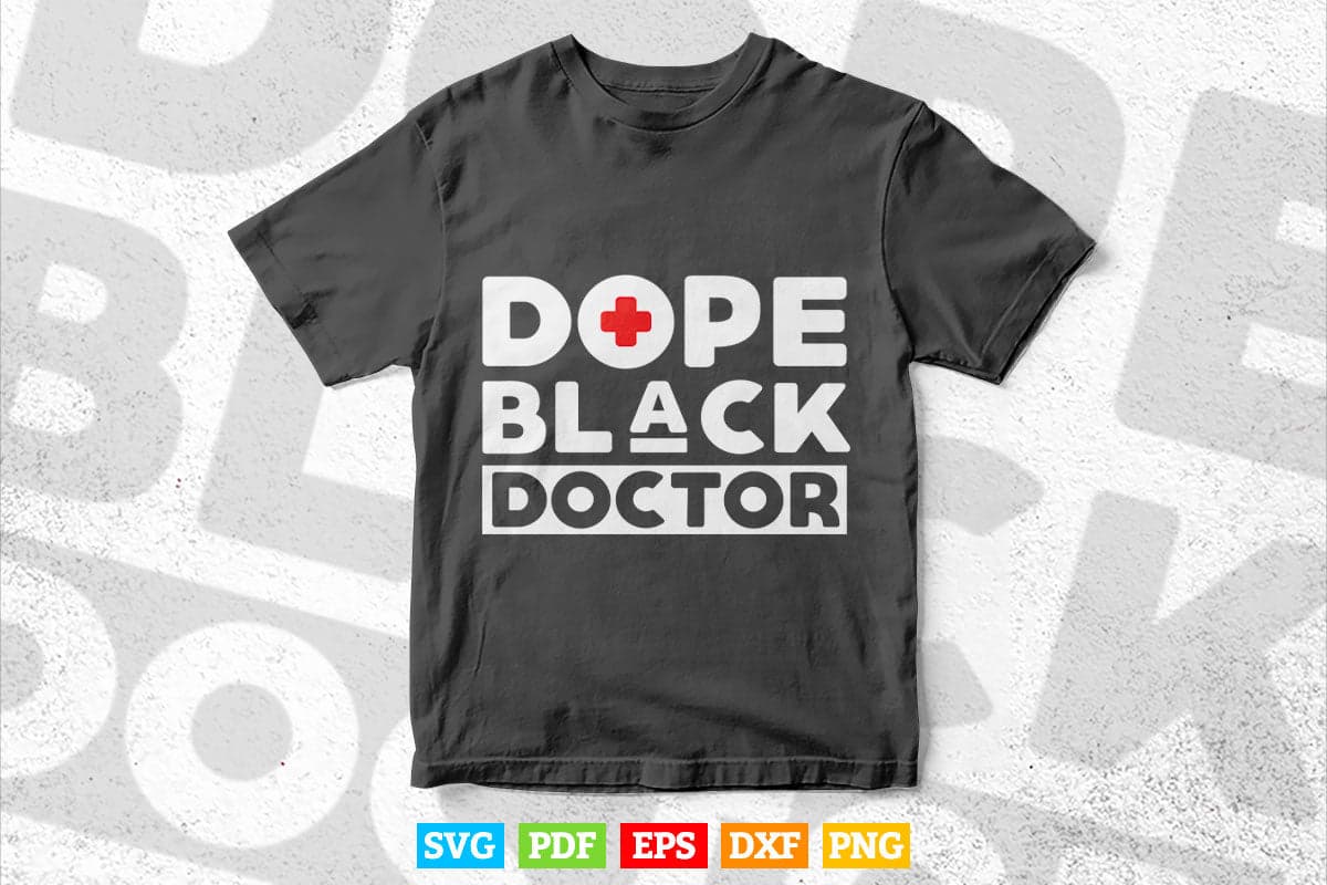 Dope Back Doctor Svg T shirt Design.