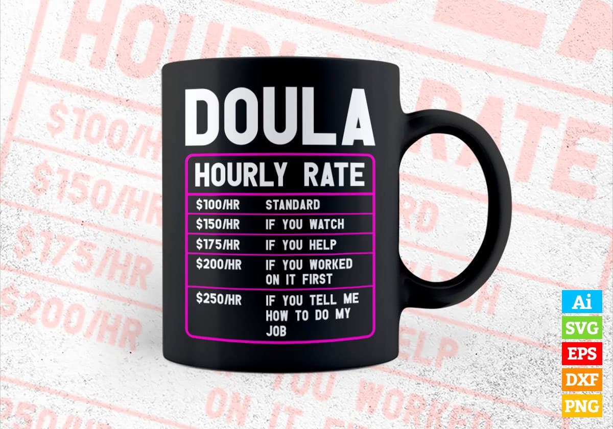 Doula Hourly Rate Editable Vector T-shirt Designs In Svg Png Printable Files