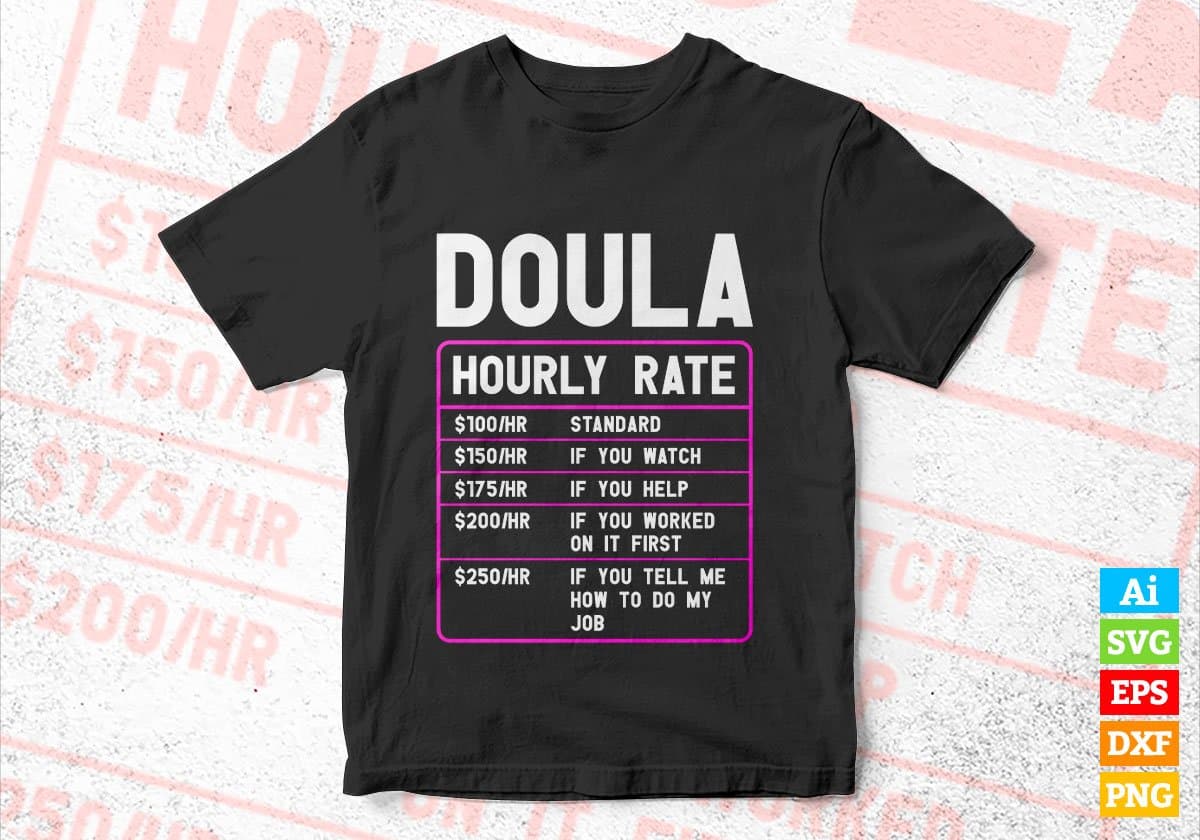 Doula Hourly Rate Editable Vector T-shirt Designs In Svg Png Printable Files